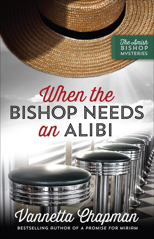 When the Bishop Needs an Alibi (Volume 2) (The Amish Bishop Mysteries)