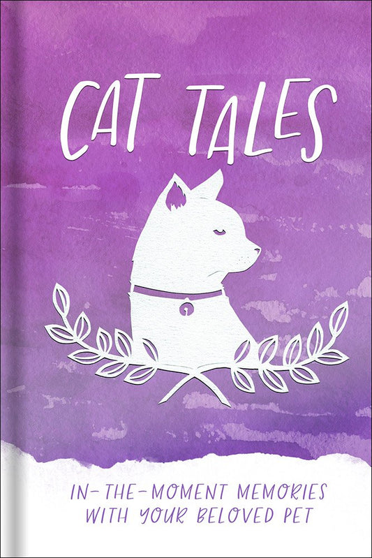 Cat Tales: In-the-Moment Memories with Your Beloved Pet