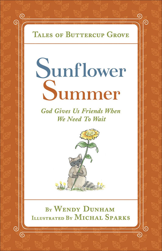 Sunflower Summer: God Gives Us Friends When We Need to Wait (Tales of Buttercup Grove) - 4049