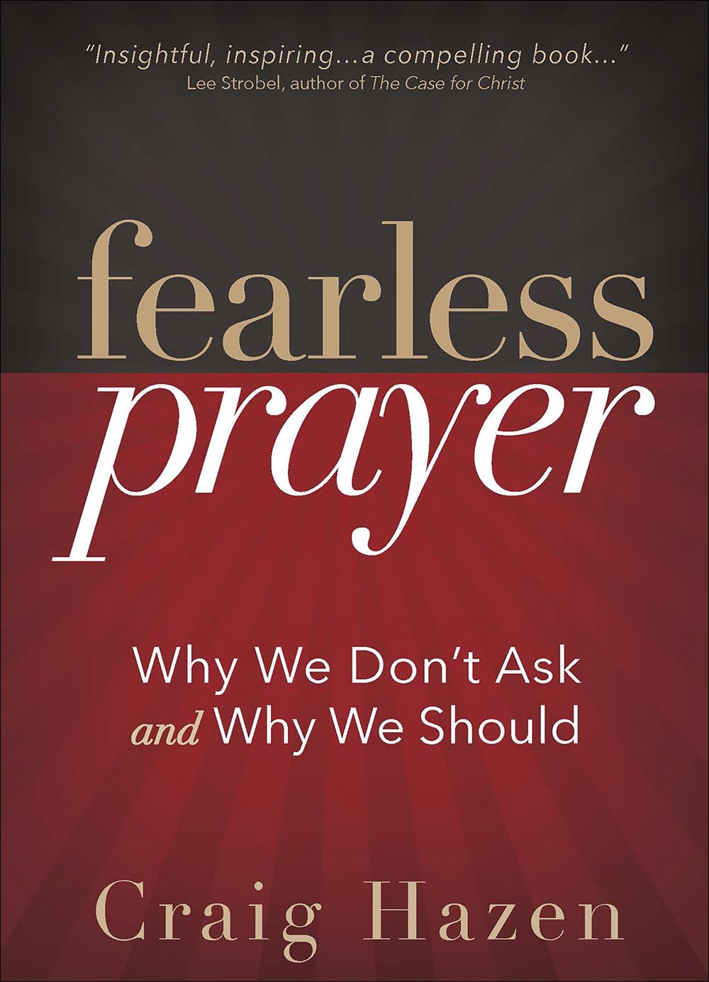 Fearless Prayer: Why We Don't Ask and Why We Should - 7887