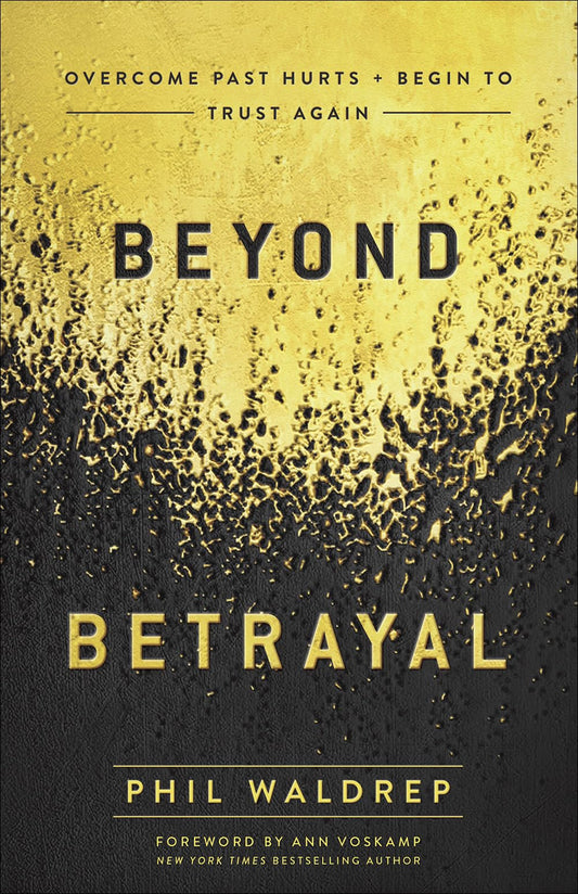 BEYOND BETRAYAL: OVERCOME PAST H - 8308