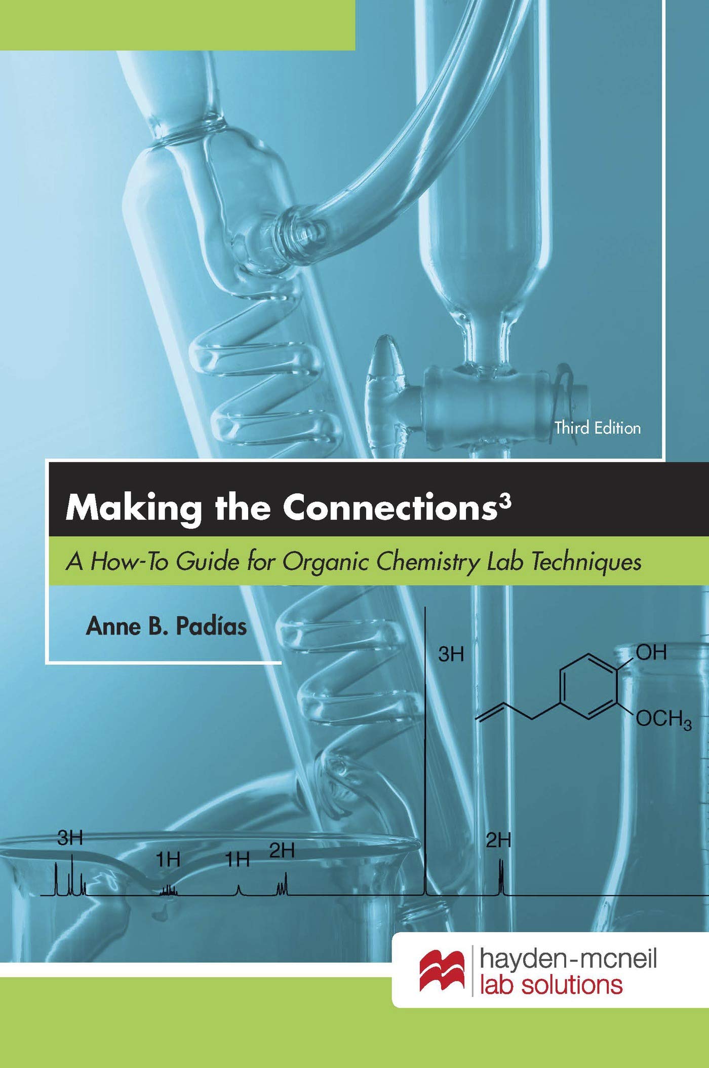 Making the Connections 3: A How-to Guide for Organic Chemistry Lab Techniques - 3935
