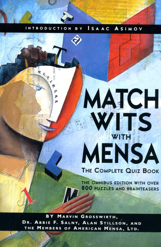 Match Wits With Mensa: The Complete Quiz Book - 2150