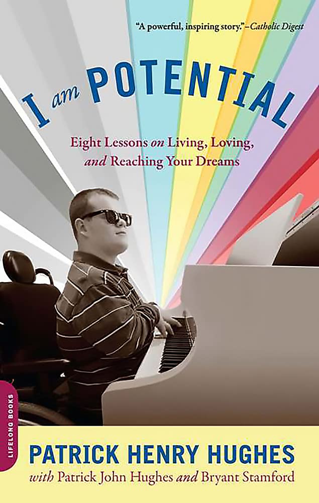 I Am Potential: Eight Lessons on Living, Loving, and Reaching Your Dreams