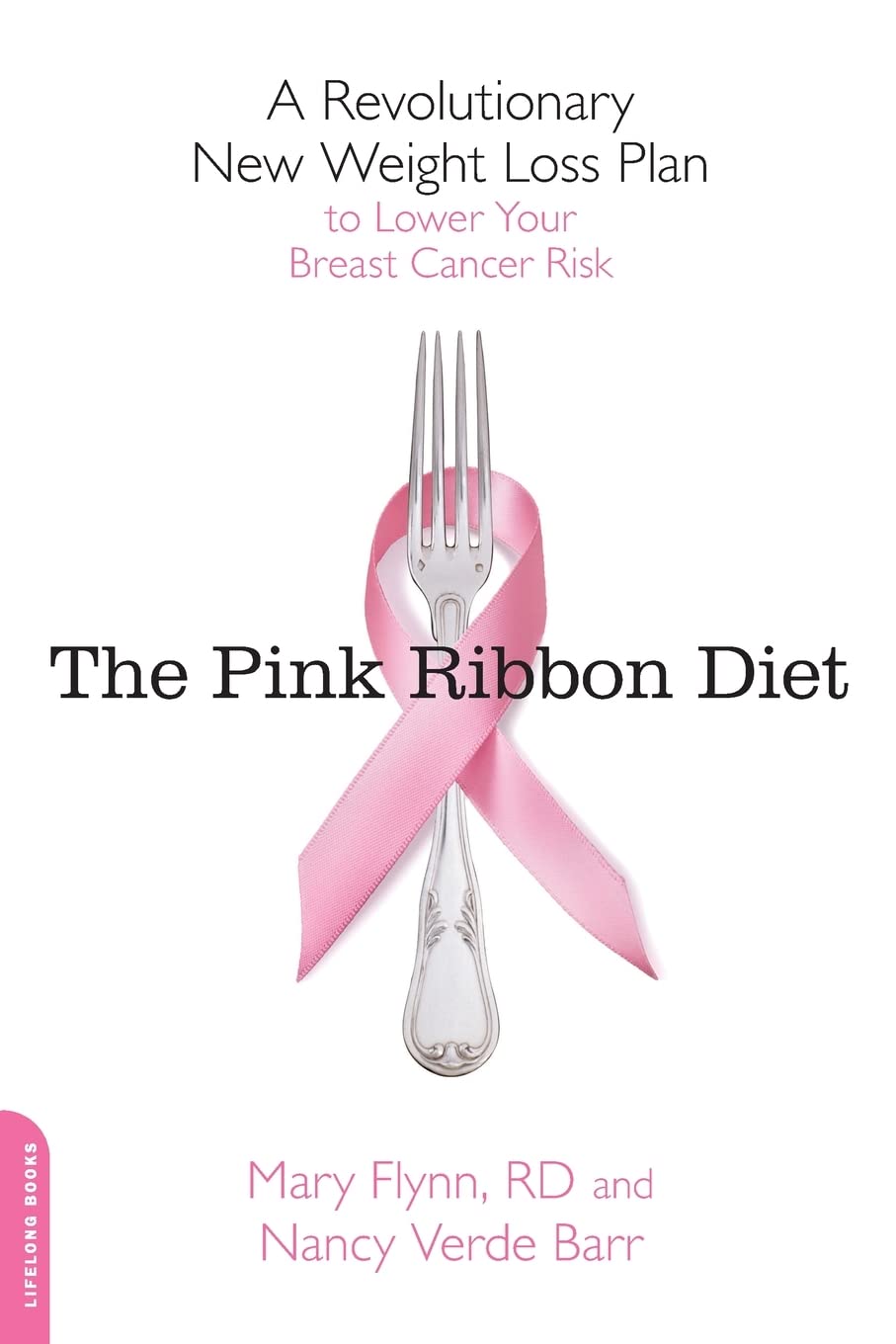 Pink Ribbon Diet: A Revolutionary New Weight Loss Plan to Lower Your Breast Cancer Risk - 4200