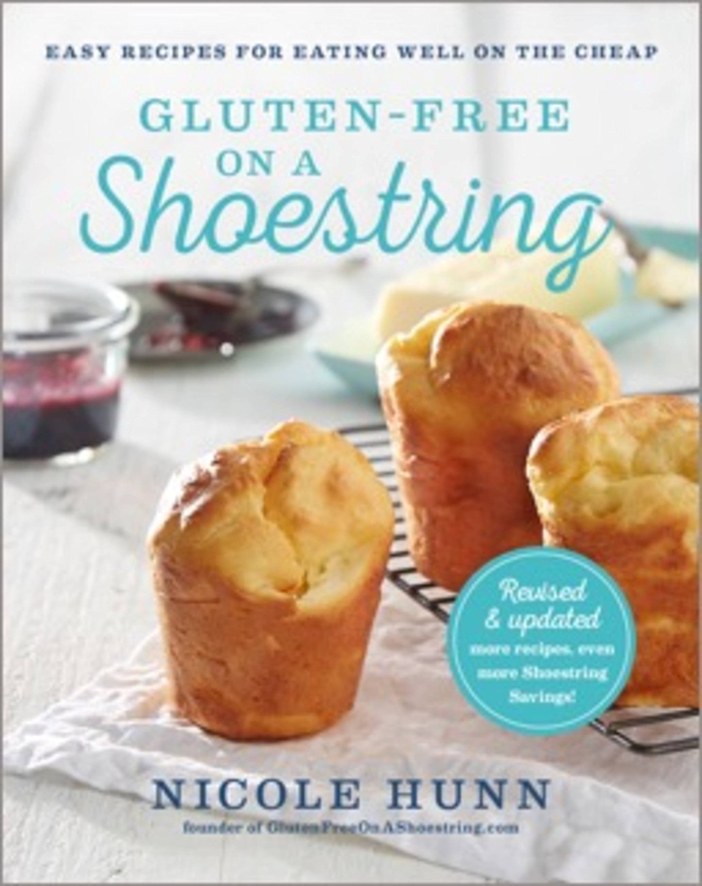 Gluten-Free on a Shoestring: 125 Easy Recipes for Eating Well on the Cheap - 9038
