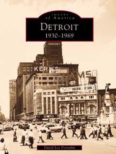 Detroit: 1930-1969 (Images of America: Michigan)