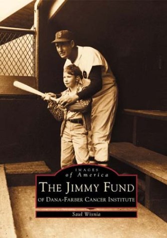 Jimmy Fund of Dana-Farber Cancer Institute, The (MA) (Images of America) - 8991