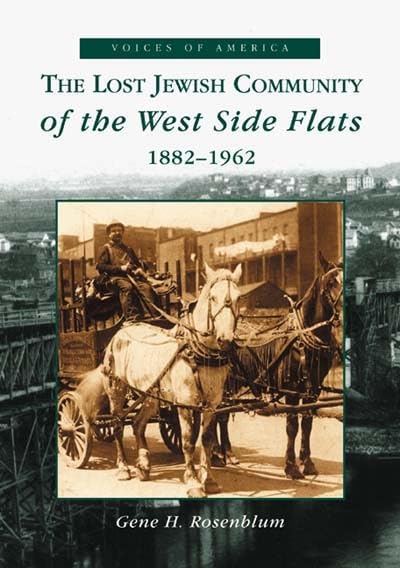 Lost Jewish Community of the West Side Flats: 1882-1962, The (MN) (Voices of America)
