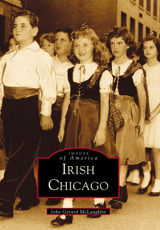 Irish Chicago (Images of America: Illinois) - 2055