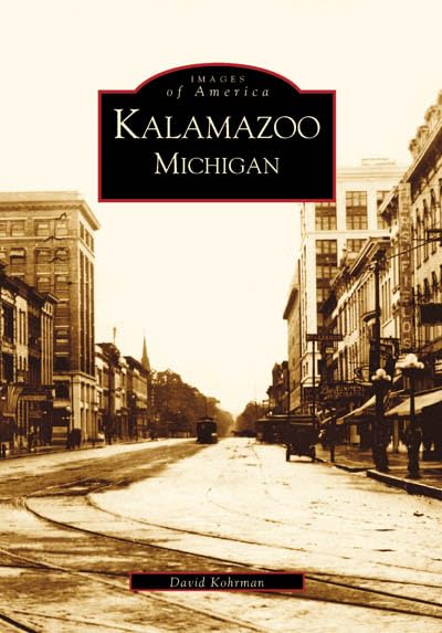 Kalamazoo Michigan (MI) (Images of America) - 9704