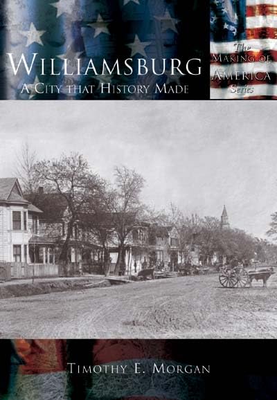 Williamsburg: A City that History Made (VA) (Making of America Series)