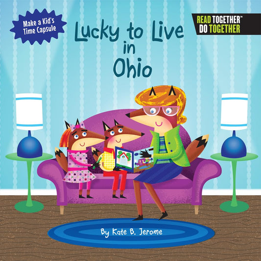 Lucky to Live in Ohio (Arcadia Kids)