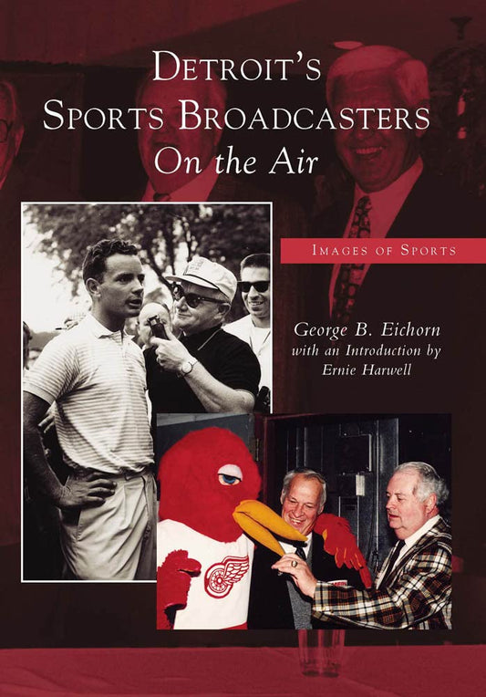Detroit's Sports Broadcasters: On the Air (Images of Sports: Michigan)