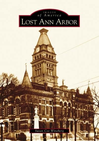 Lost Ann Arbor (MI) (Images of America)