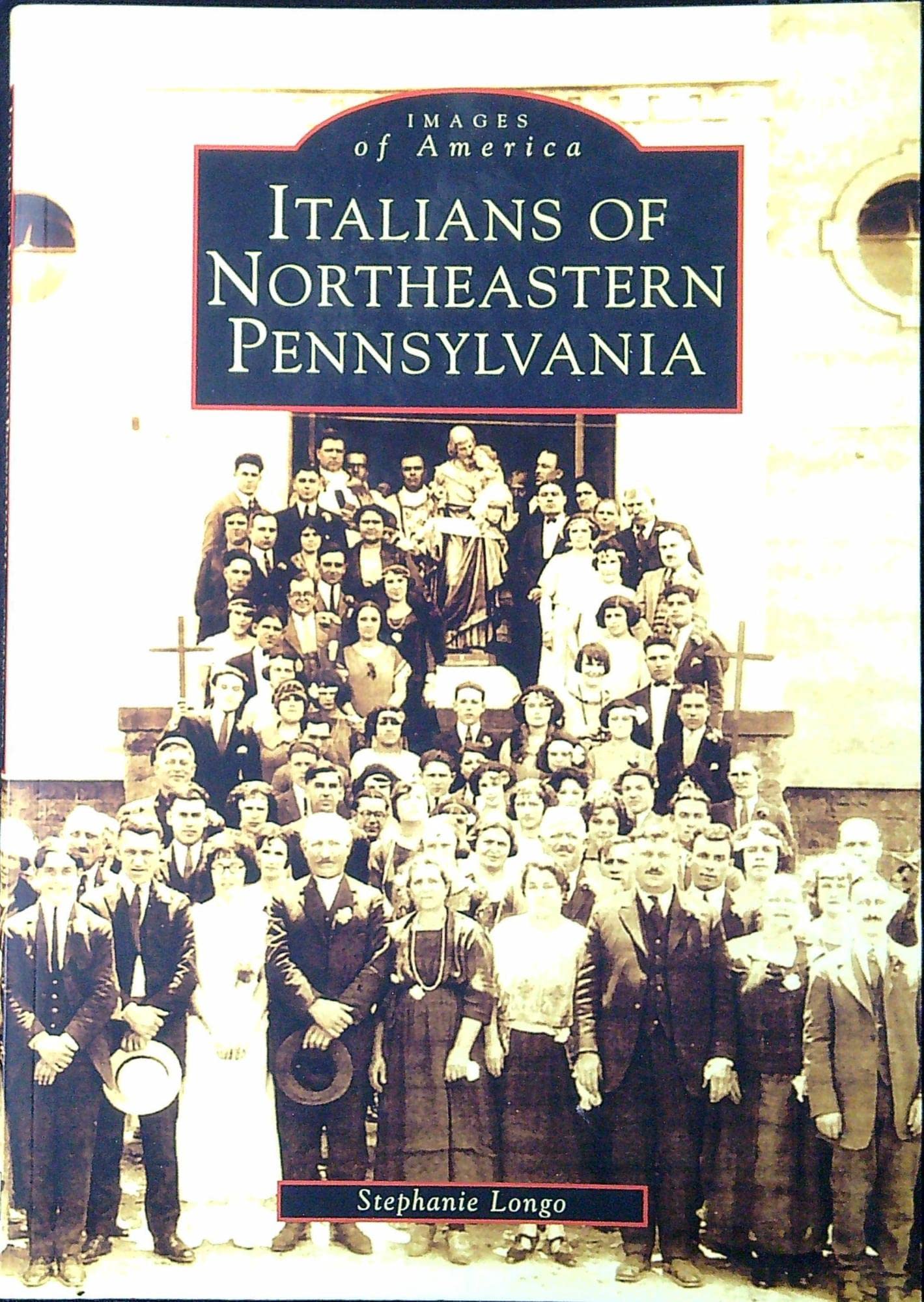 Italians of Northeastern Pennsylvania (PA) (Images of America)