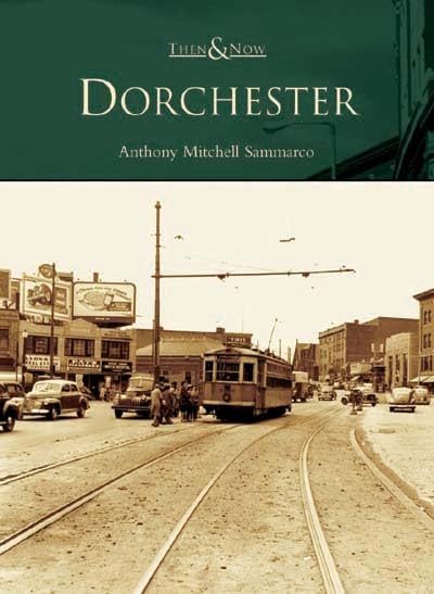 Dorchester (MA) (Then & Now)