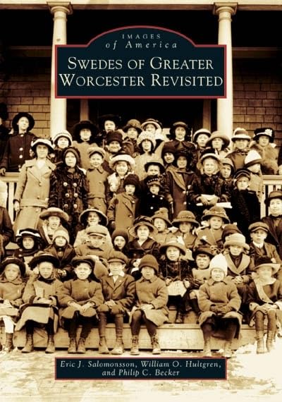 Swedes of Greater Worcester Revisited (MA) (Images of America)