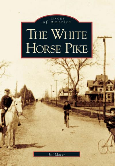 The White Horse Pike (NJ) (Images of America) - 4786