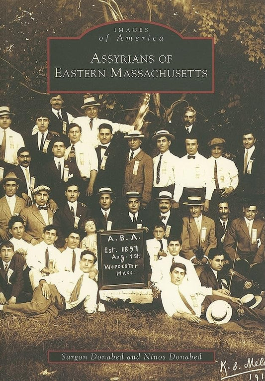 Assyrians of Eastern Massachusetts (MA) (Images of America) - 5782
