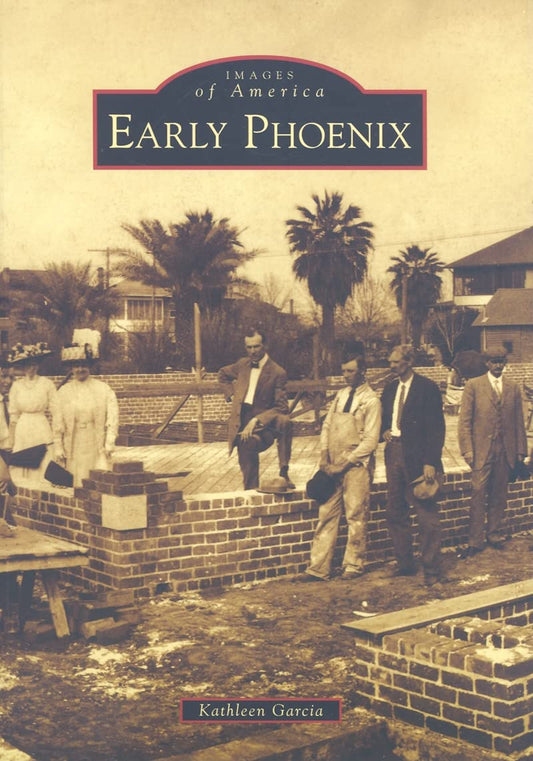 Early Phoenix (Images of America: Arizona) - 3422