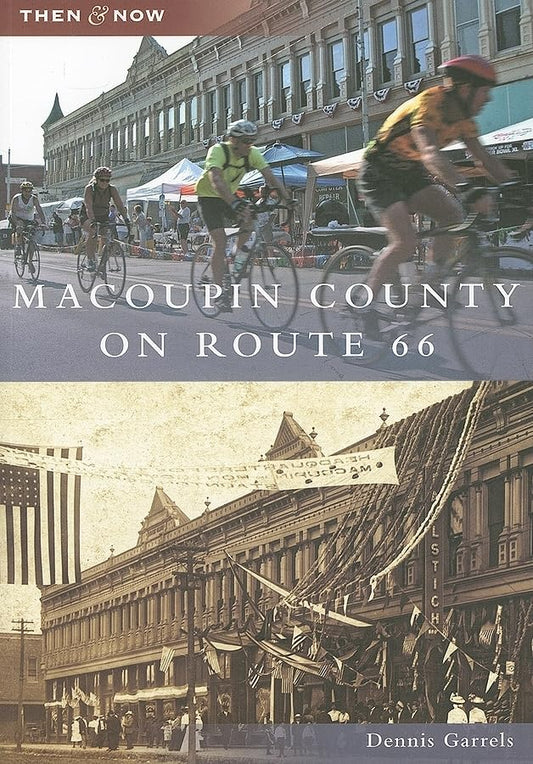 Macoupin County on Route 66 (IL) (Then & Now)