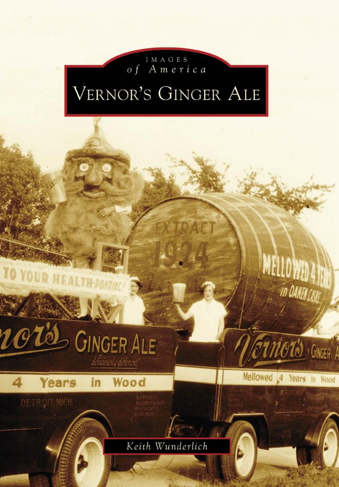 Vernor's Ginger Ale (Images of America: Michigan)