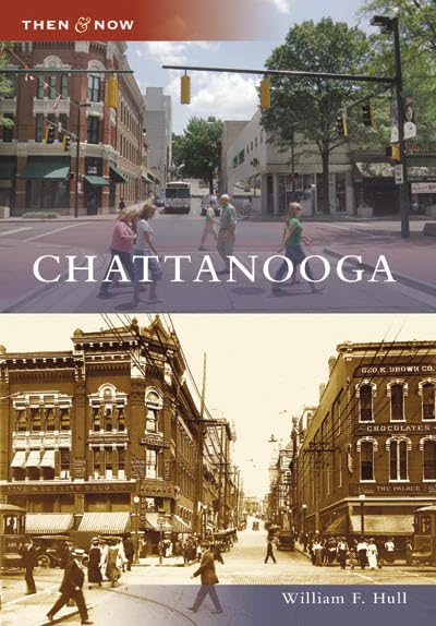 Chattanooga (Then & Now: Tennessee)