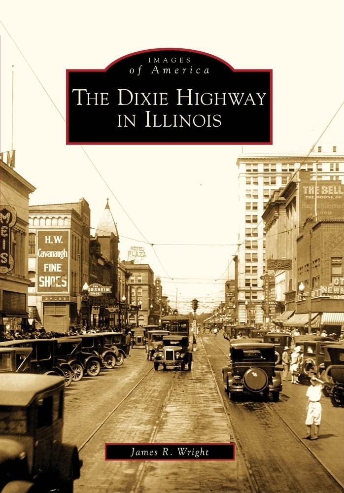 The Dixie Highway in Illinois (Images of America) - 4681