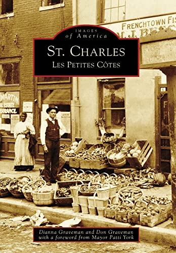 St. Charles: Les Petites Côtes (Images of America)