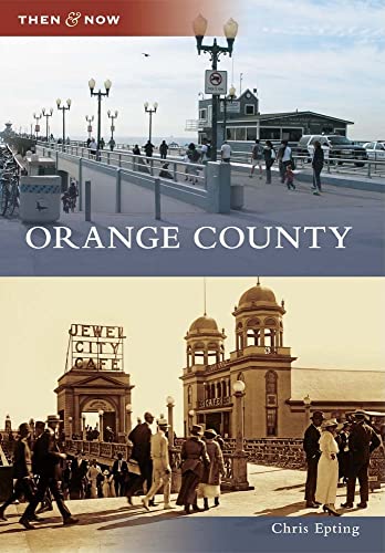 Orange County (Then and Now) - 8204