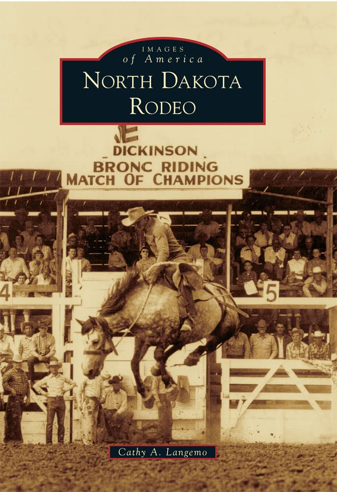 North Dakota Rodeo (Images of America)