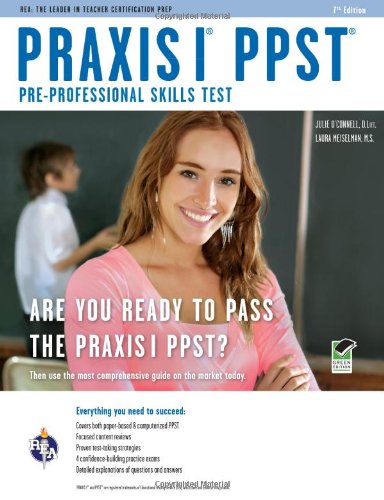 Praxis I PPST (Pre-Professional Skills Test) (PRAXIS Teacher Certification Test Prep)