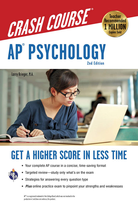 AP® Psychology Crash Course, 2nd Ed., Book + Online: Get a Higher Score in Less Time (Advanced Placement (AP) Crash Course) - 9262