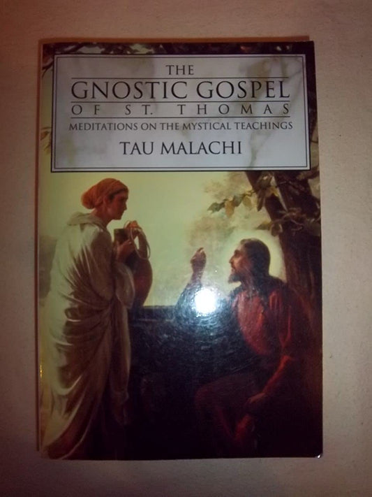 The Gnostic Gospel of St. Thomas: Meditations on the Mystical Teachings (Gnostic Gospel Series, 1)