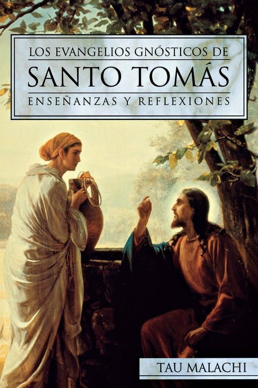 Los Evangelios Gnósticos de Santo Tomás: Enseñanzas y Reflexiones (Gnostic (Spanish), 1) (Spanish Edition)