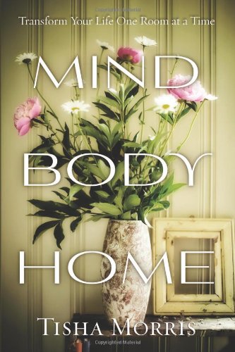 Mind, Body, Home: Transform Your Life One Room at a Time - 4002
