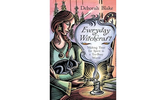 Everyday Witchcraft: Making Time for Spirit in a Too-Busy World (Everyday Witchcraft, 4)