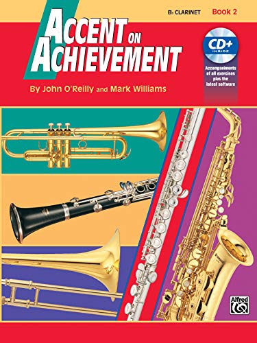 Accent on Achievement: A Comprehensive Band Method That Develops Creativity and Musicianship, Bflat Clarinet, Book 2 (Accent on Achievement, Bk 2) - 9127