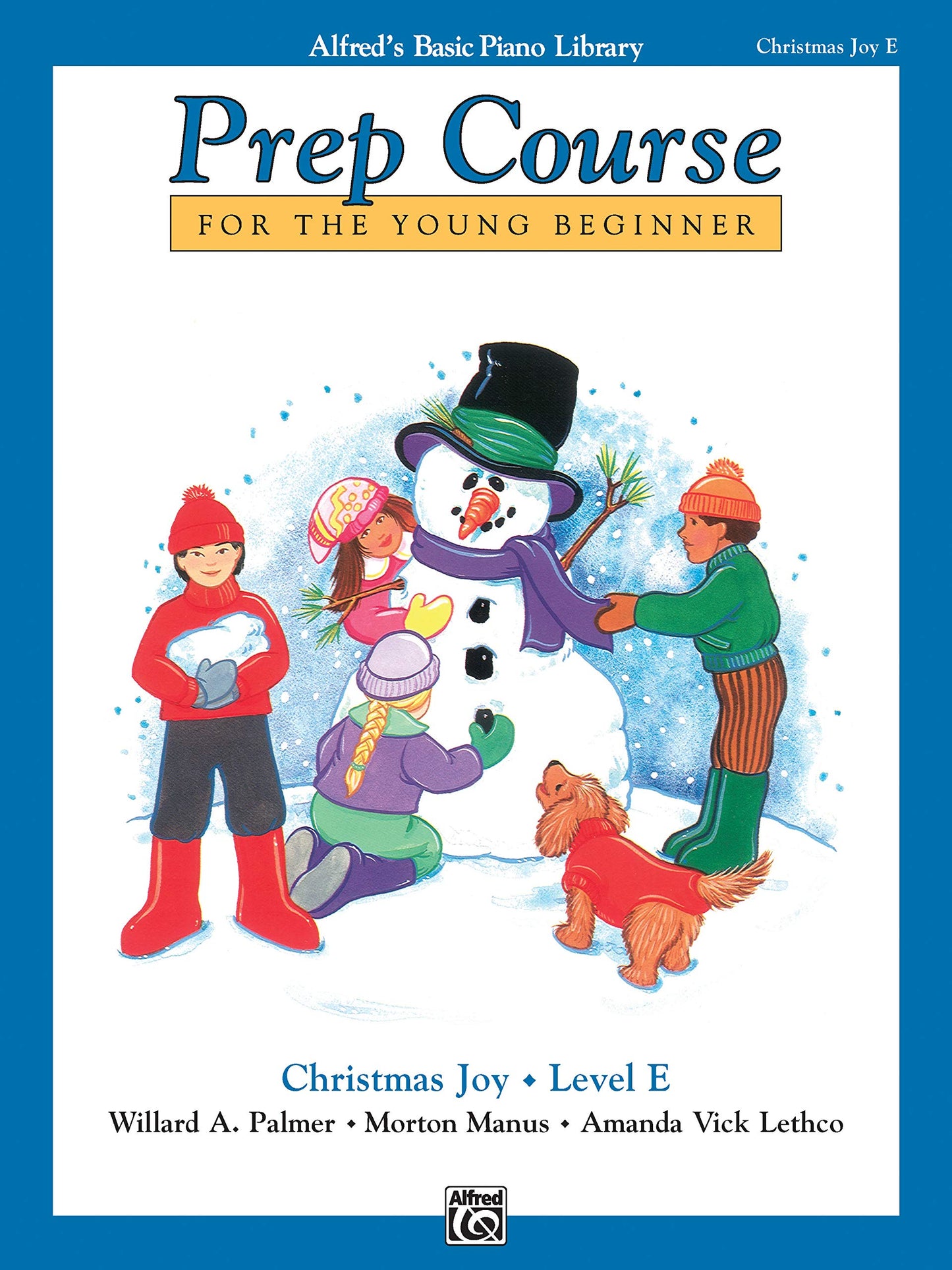 Alfred's Basic Piano Prep Course Christmas Joy!, Bk E: For the Young Beginner (Alfred's Basic Piano Library, Bk E)