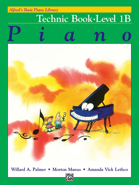 Alfred's Basic Piano Library: Technic Book Level 1B (Alfred's Basic Piano Library, Bk 1B)