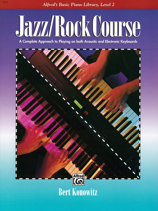 Alfred's Basic Jazz/Rock Course Lesson Book: A Complete Approach to Playing on Both Acoustic and Electronic Keyboards (Alfred's Basic Piano Library)