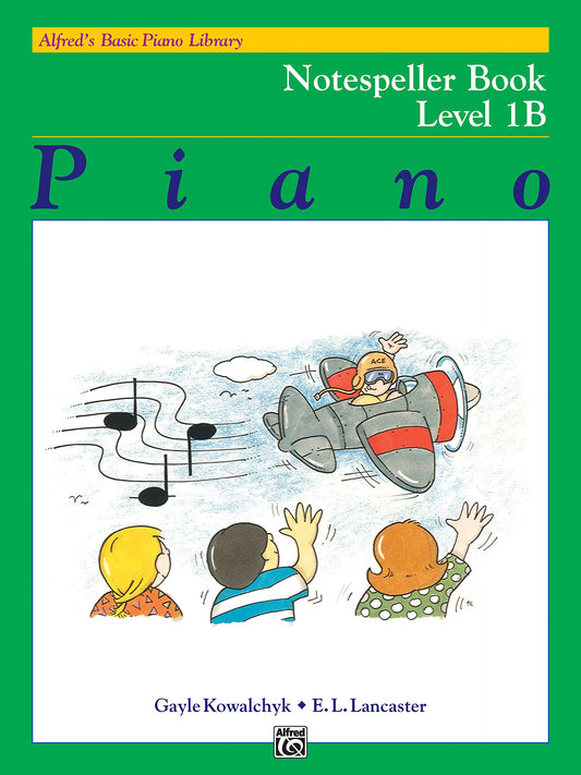 Alfred's Basic Piano Library Notespeller, Bk 1B (Alfred's Basic Piano Library, Bk 1B) - 9052