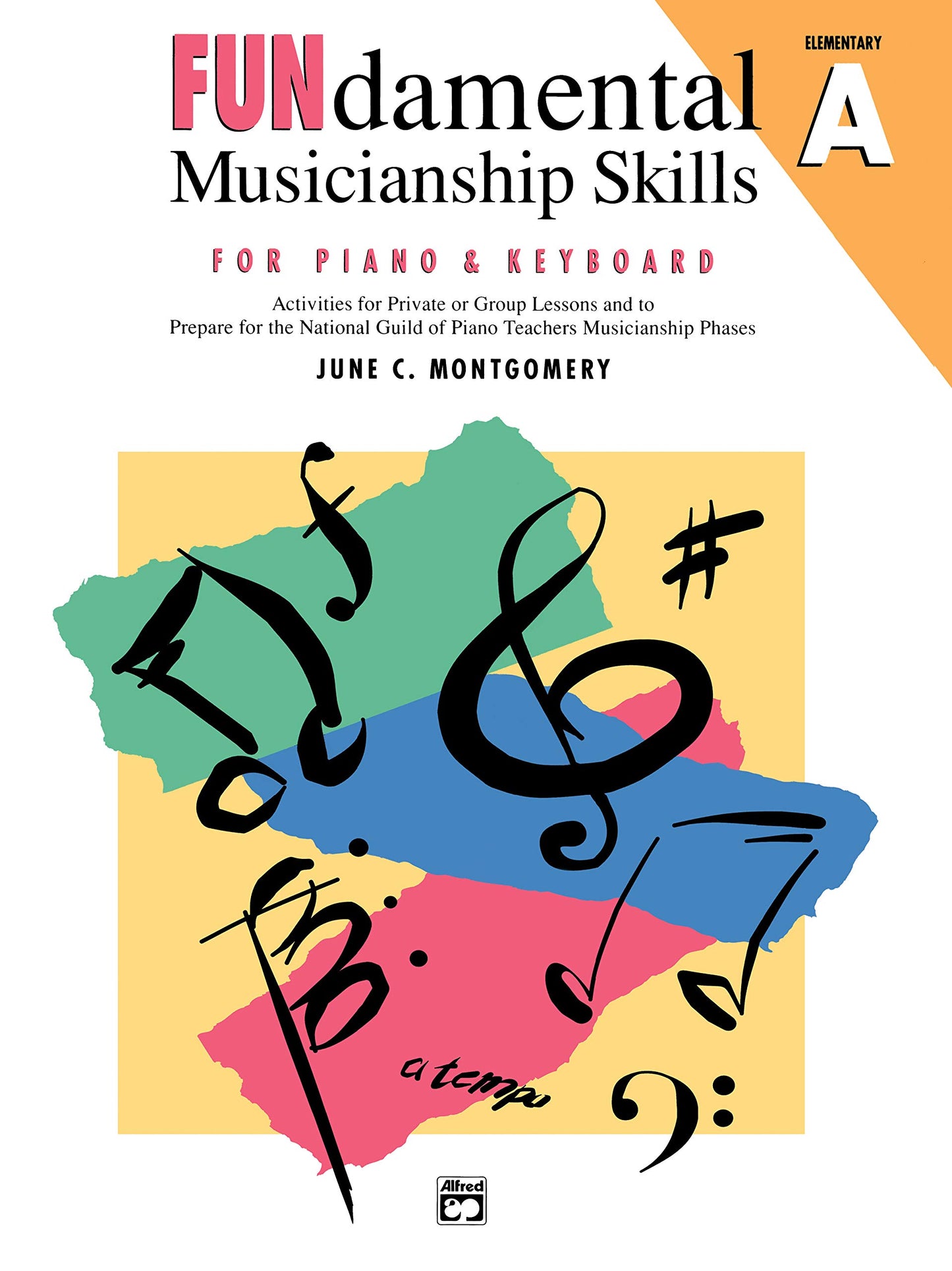 FUNdamental Musicianship Skills, Elementary Level A: Activities for Private or Group Lessons and to Prepare for the National Guild of Piano Teachers Musicianship Phases - 2617