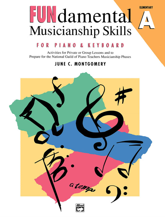 FUNdamental Musicianship Skills, Elementary Level A: Activities for Private or Group Lessons and to Prepare for the National Guild of Piano Teachers Musicianship Phases - 2617