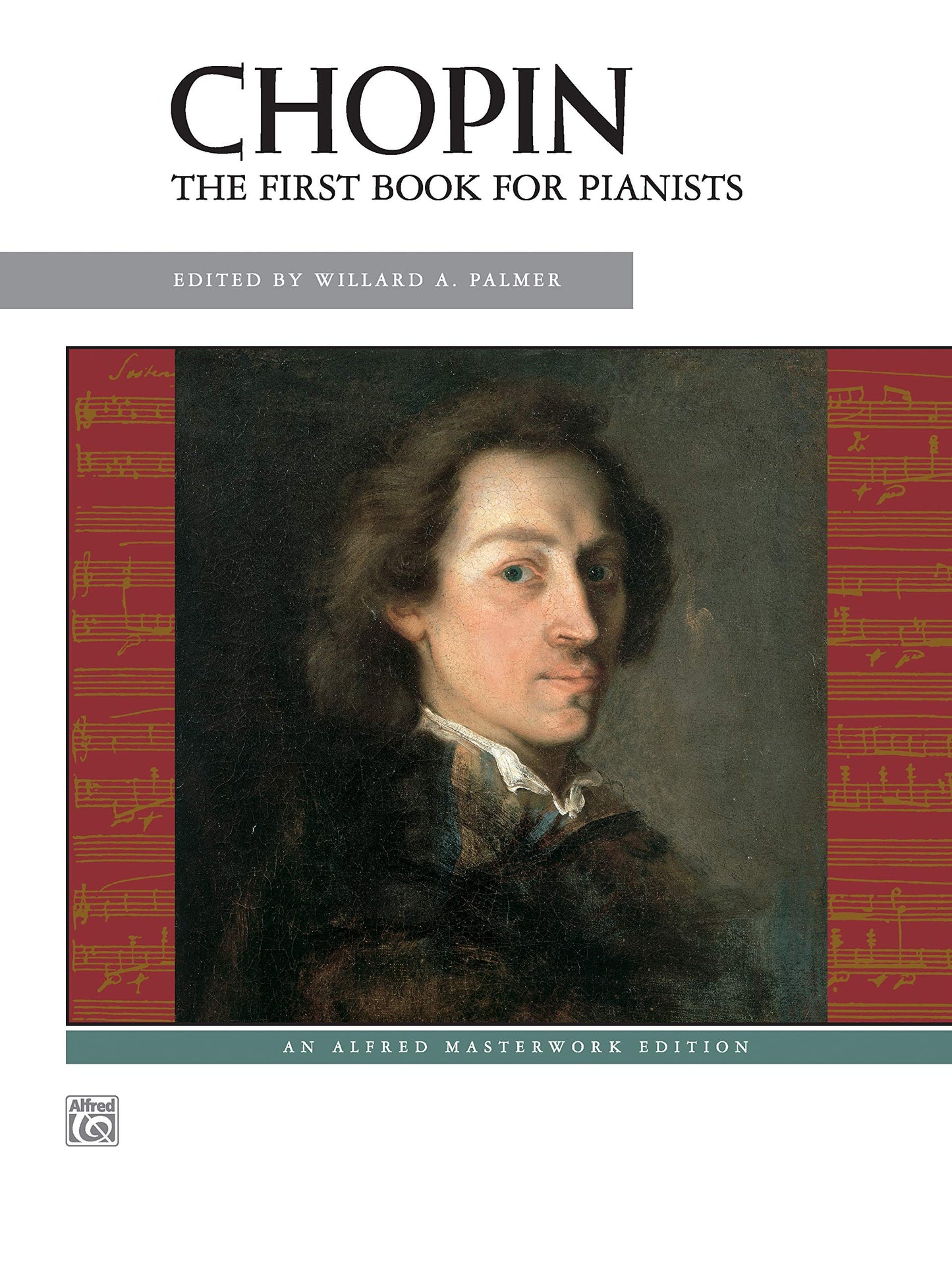Chopin -- First Book for Pianists (Alfred Masterwork Edition)