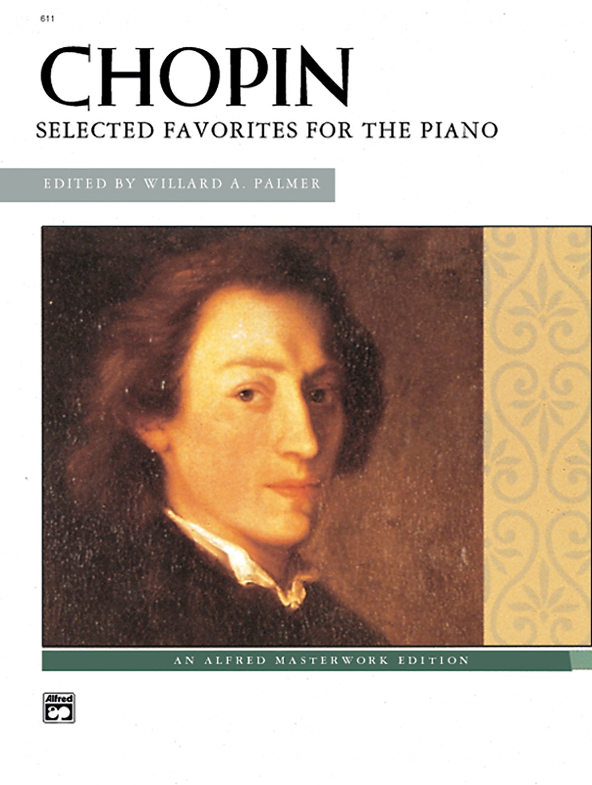 Chopin -- Chopin: Selected Favorites for the PIano (Alfred Masterwork Edition) - 4512