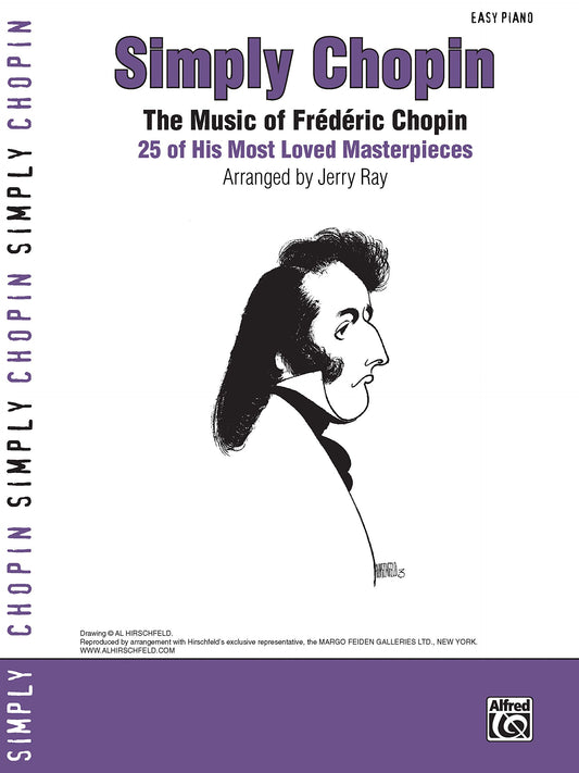 Simply Chopin: The Music of Frédéric Chopin -- 25 of His Piano Masterpieces (Simply Series)