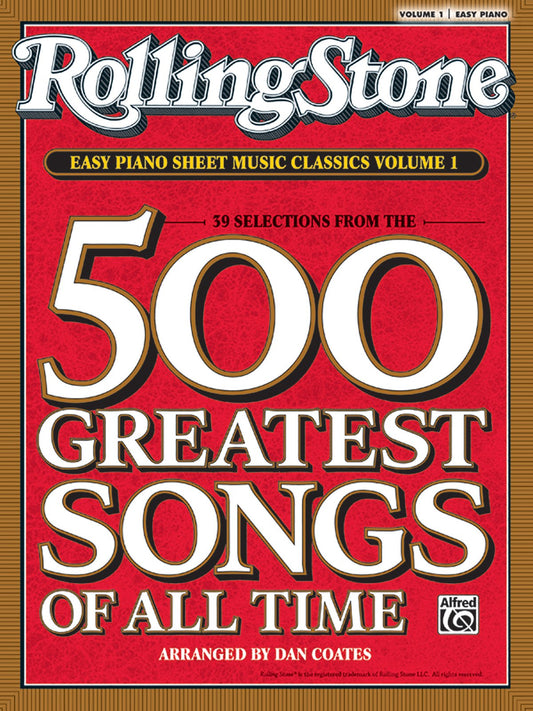 Rolling Stone Easy Piano Sheet Music Classics, Vol 1: 39 Selections from the 500 Greatest Songs of All Time (<i>Rolling Stone</i>(R) Easy Piano Sheet Music Classics) - 9894
