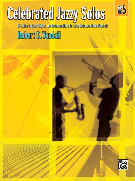 Celebrated Jazzy Solos, Bk 5: 6 Solos in Jazz Styles for Intermediate to Late Intermediate Pianists (Celebrated, Bk 5)